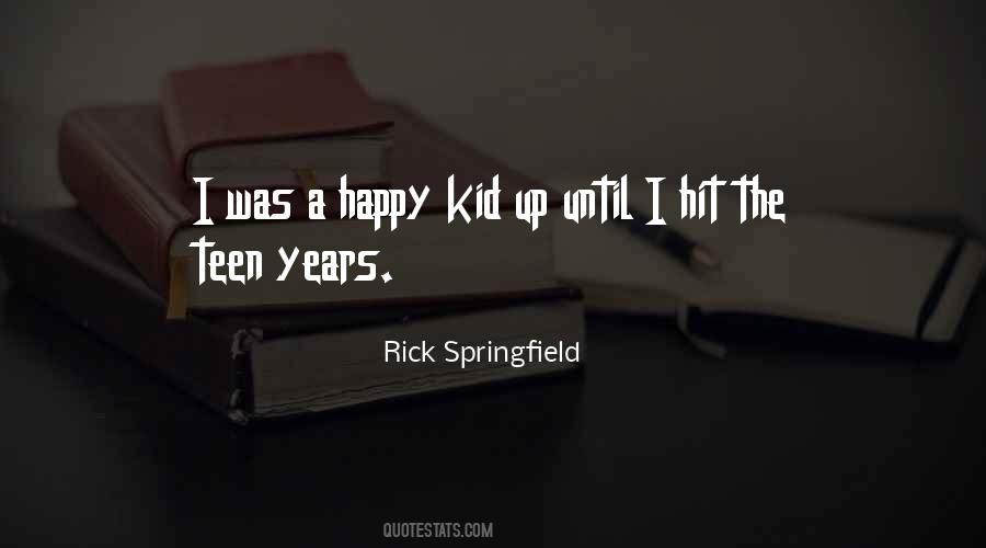 Rick Springfield Quotes #566772