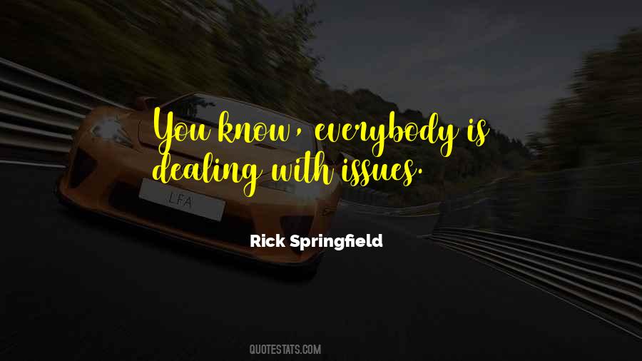 Rick Springfield Quotes #656169