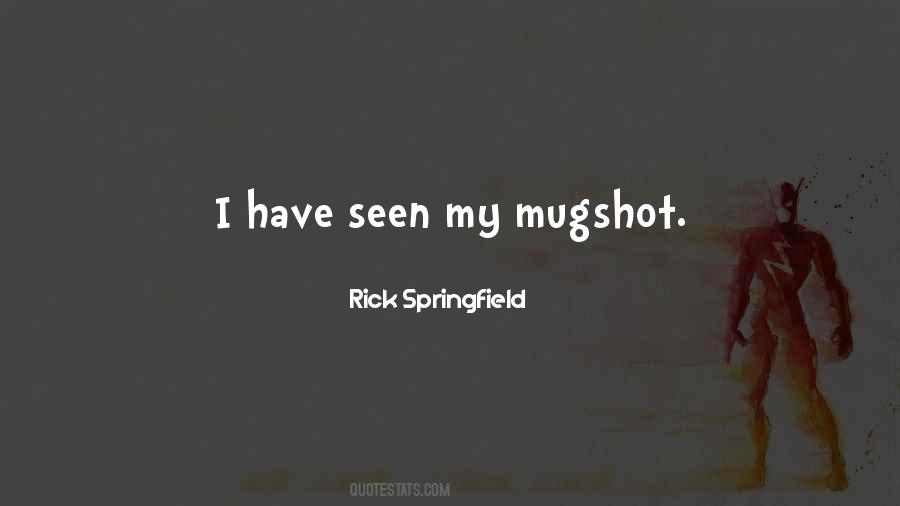 Rick Springfield Quotes #883214