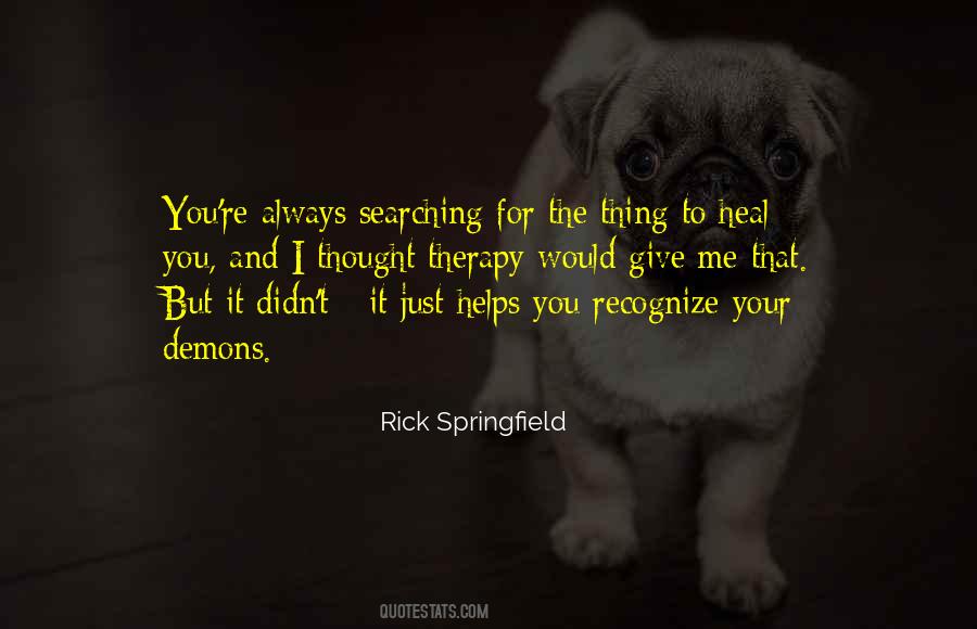 Rick Springfield Quotes #896863