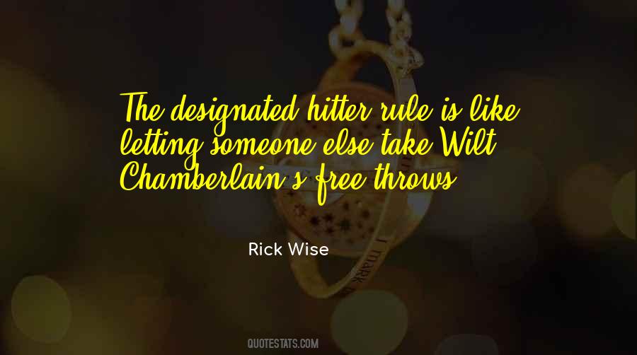 Rick Wise Quotes #1841309