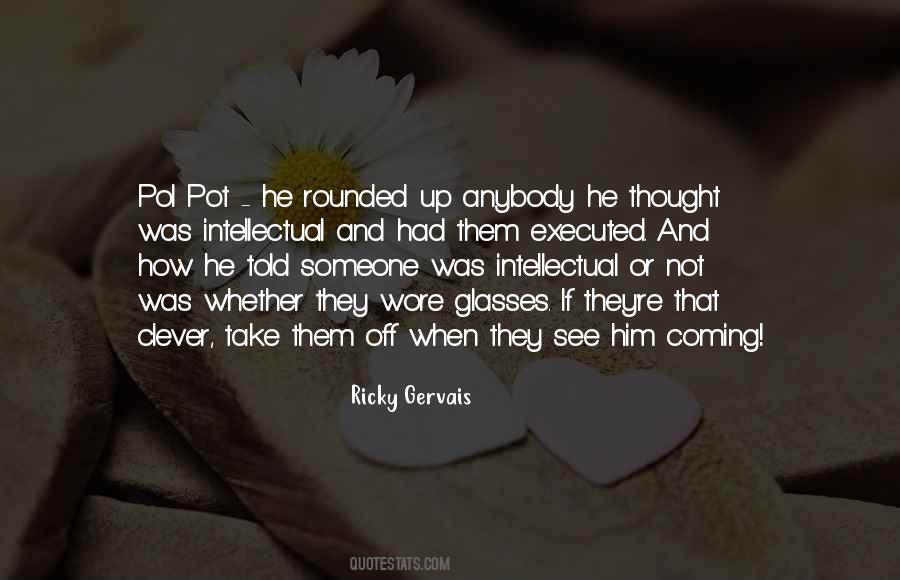 Ricky Gervais Quotes #352417