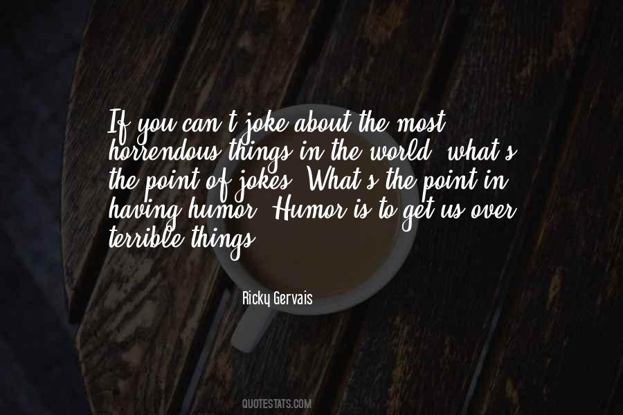 Ricky Gervais Quotes #856759