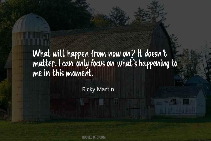 Ricky Martin Quotes #1728547