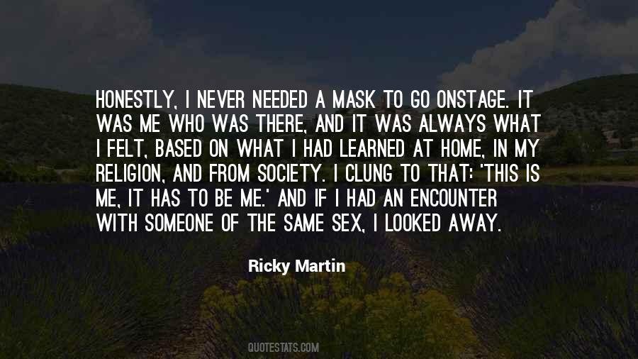 Ricky Martin Quotes #199999