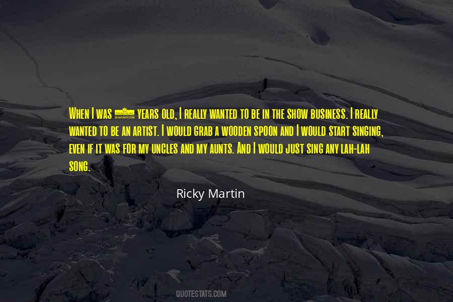 Ricky Martin Quotes #539508