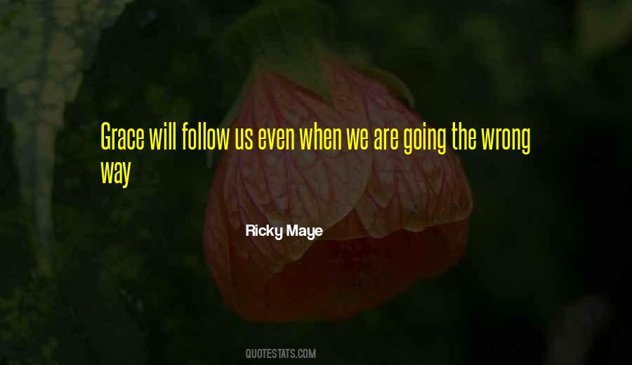 Ricky Maye Quotes #165278