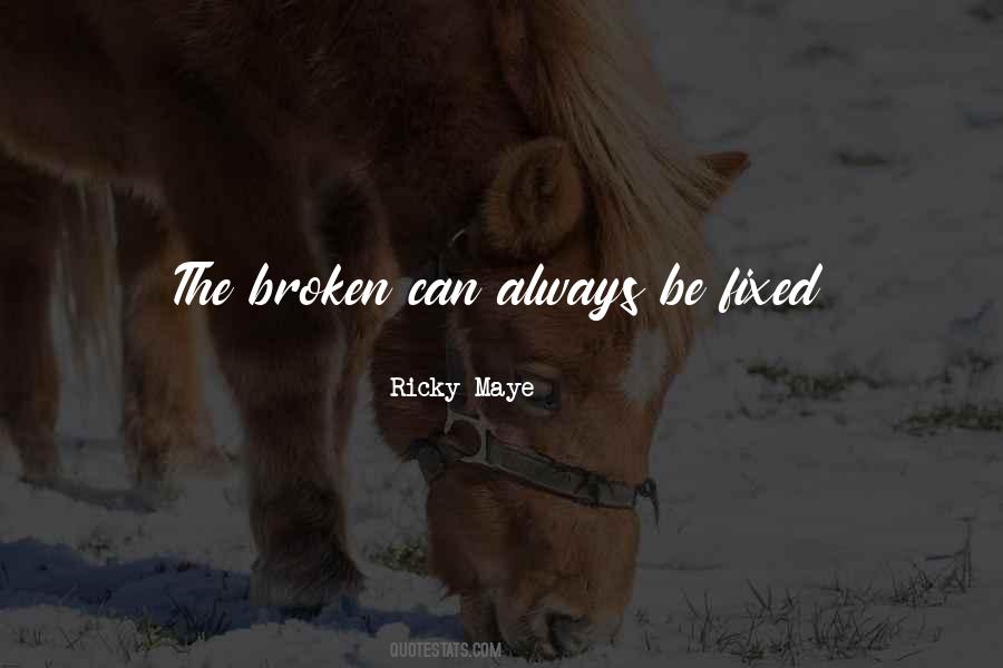 Ricky Maye Quotes #1654411