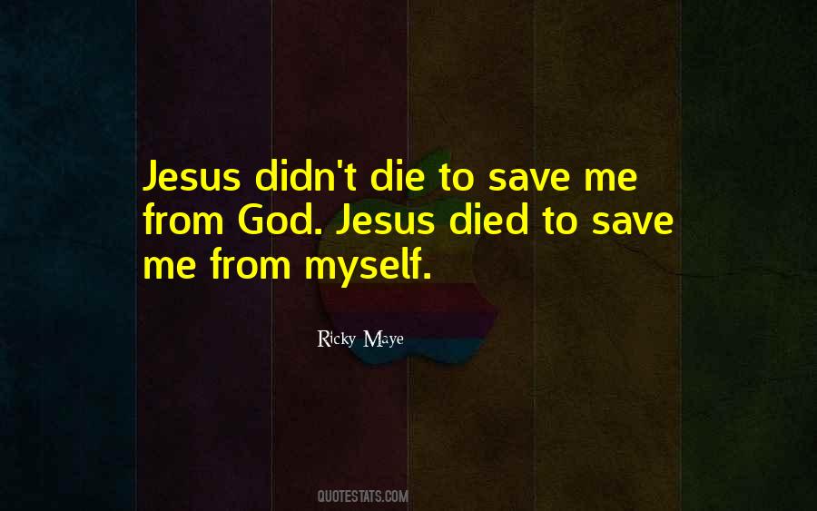 Ricky Maye Quotes #485030