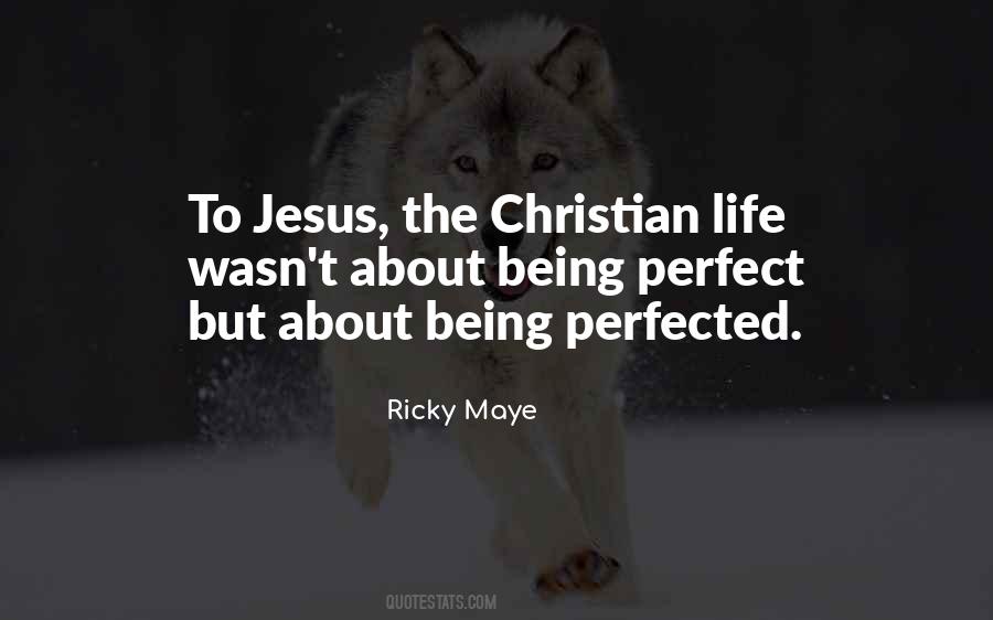 Ricky Maye Quotes #625613