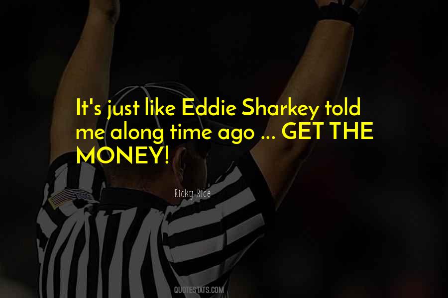 Ricky Rice Quotes #603990 Ricky Rice Quotes #603990