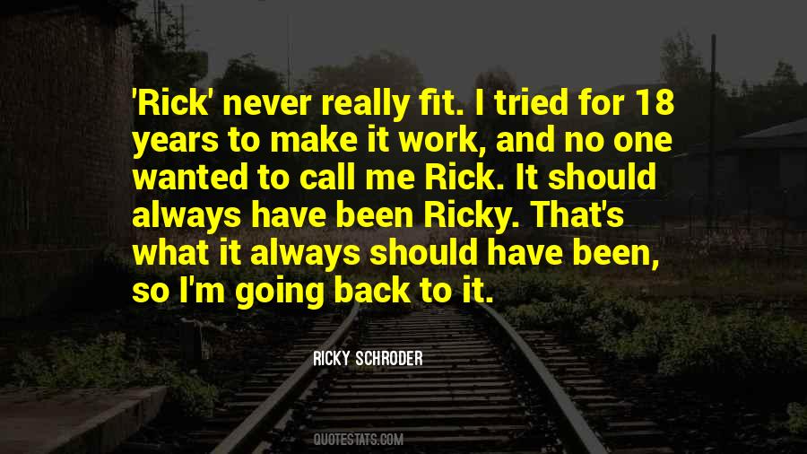 Ricky Schroder Quotes #1396030