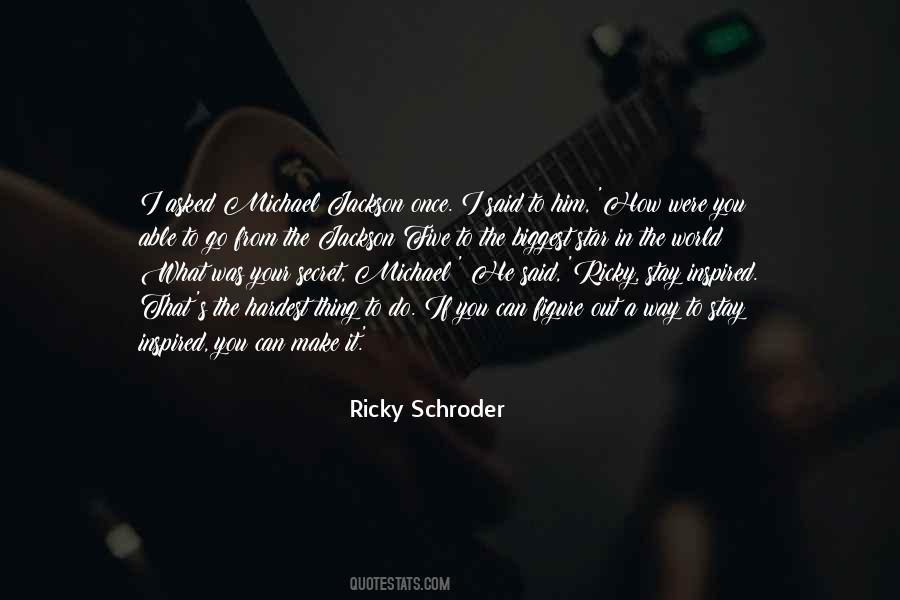 Ricky Schroder Quotes #417093