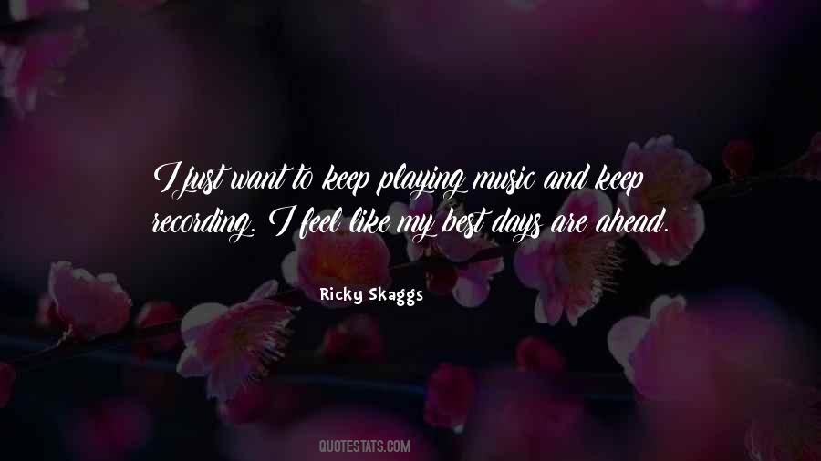 Ricky Skaggs Quotes #1237369