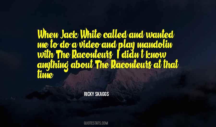 Ricky Skaggs Quotes #1520930