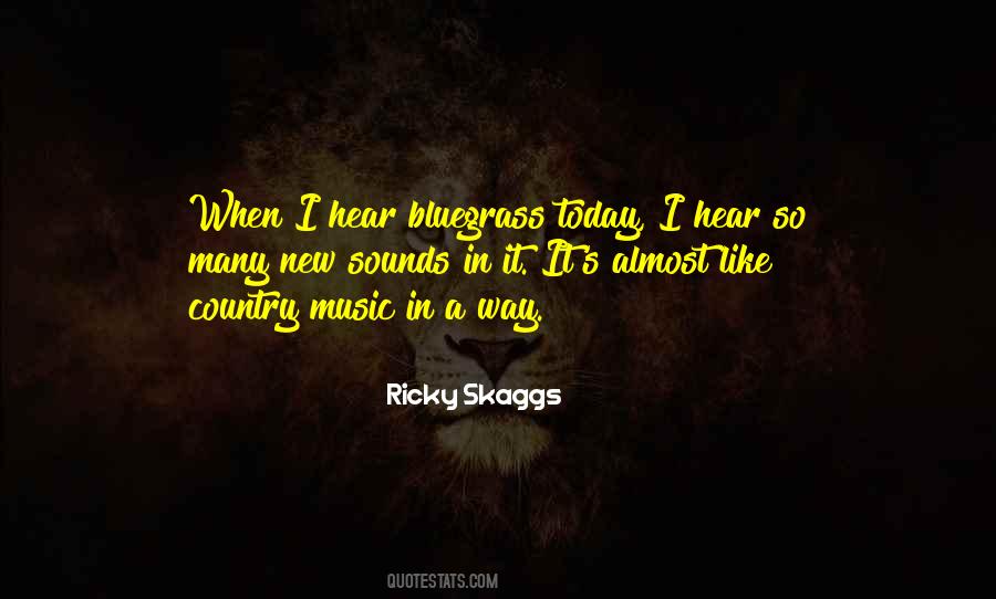 Ricky Skaggs Quotes #1709580