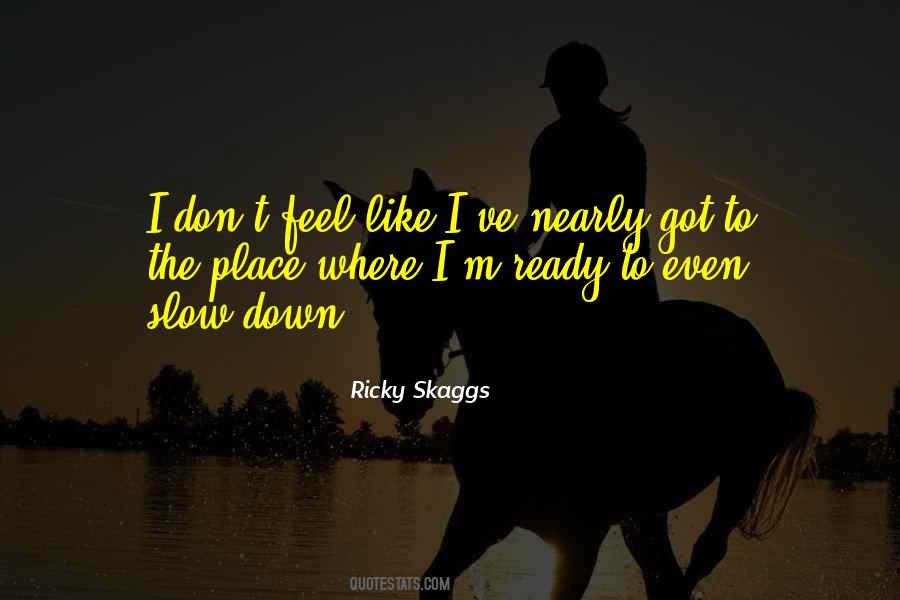 Ricky Skaggs Quotes #27784