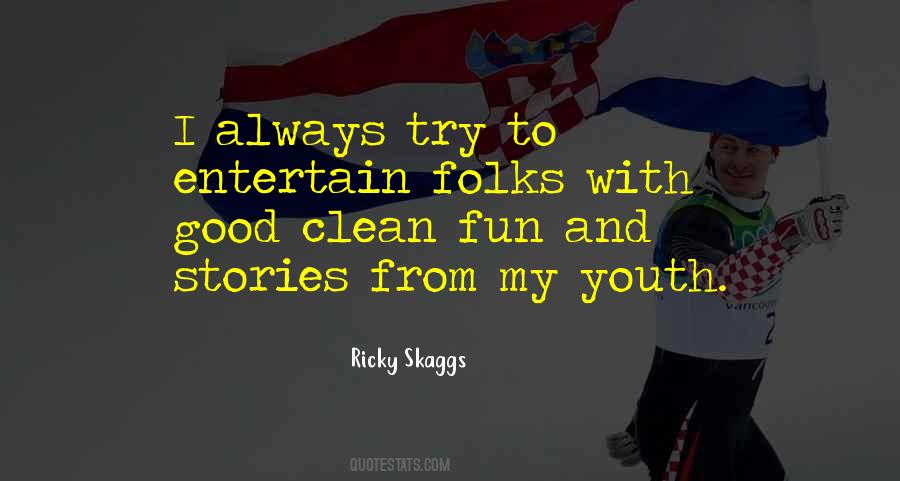 Ricky Skaggs Quotes #863094