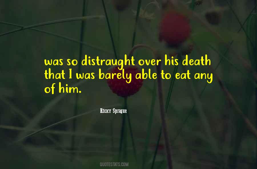 Ricky Sprague Quotes #1725671 Ricky Sprague Quotes #1725671