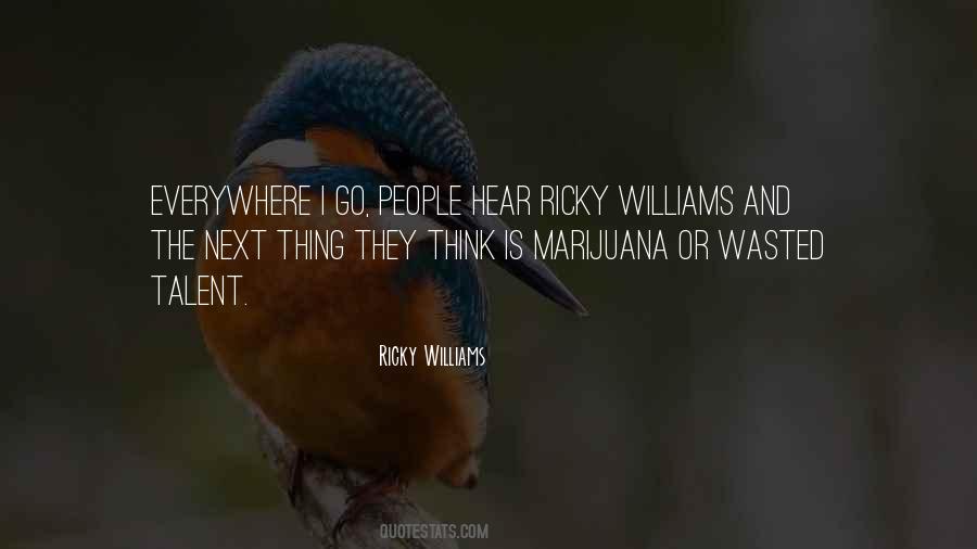 Ricky Williams Quotes #290948