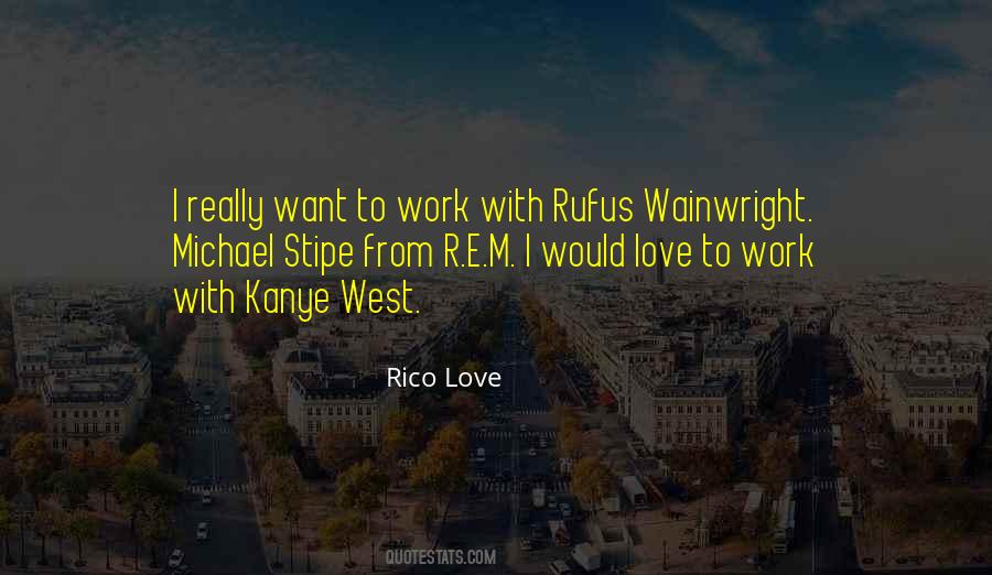 Rico Love Quotes #140330