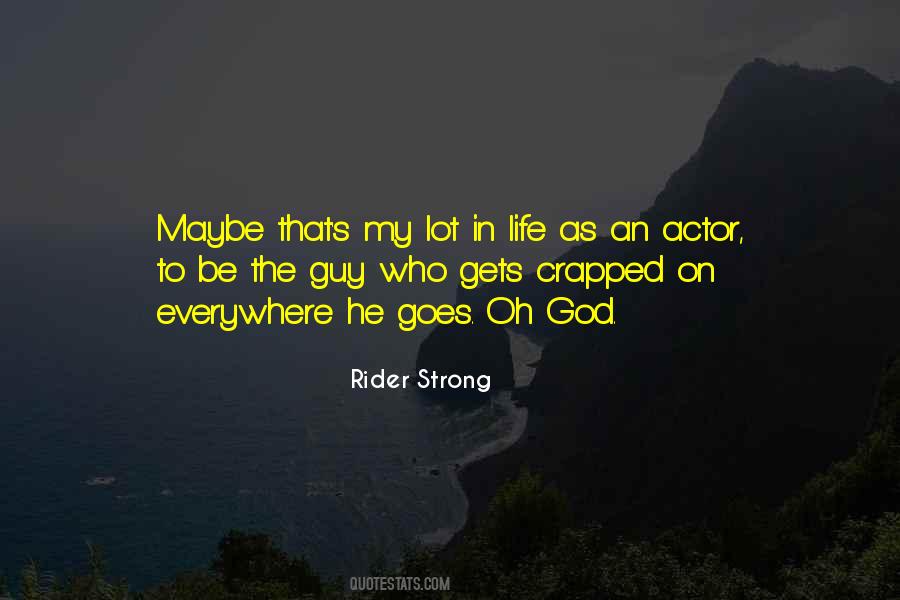 Rider Strong Quotes #1704899