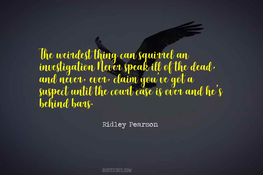 Ridley Pearson Quotes #1149989