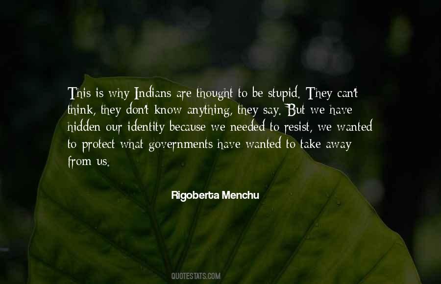 Rigoberta Menchu Quotes #1541720