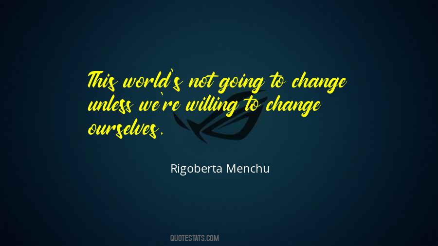 Rigoberta Menchu Quotes #860607