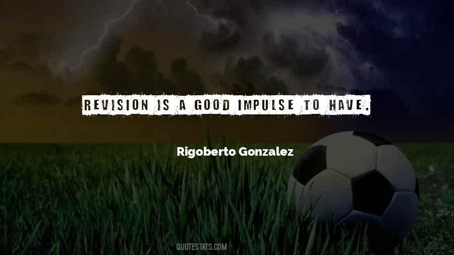 Rigoberto Gonzalez Quotes #637183