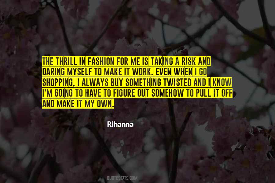 Rihanna Quotes #1319436 Rihanna Quotes #1319436