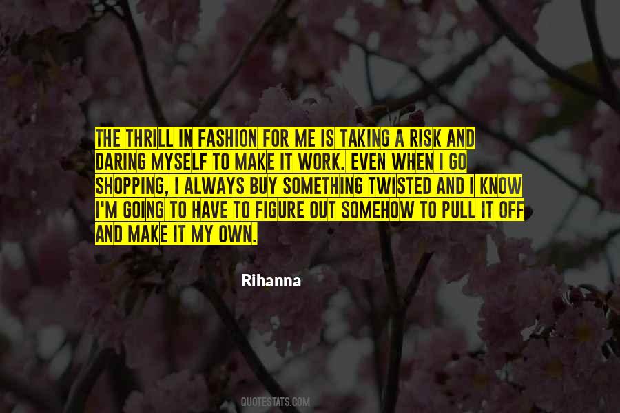 Rihanna Quotes #1319436