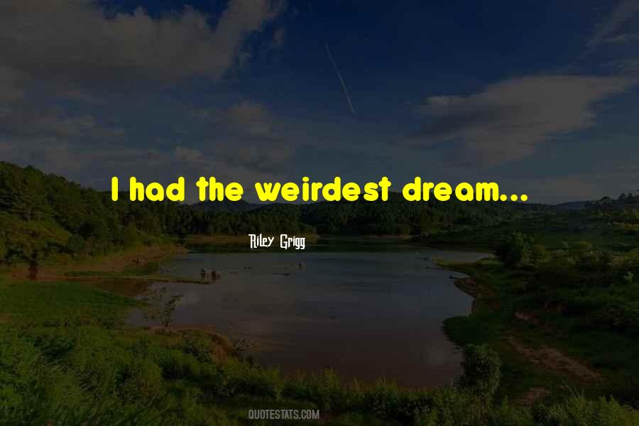Riley Grigg Quotes #969025