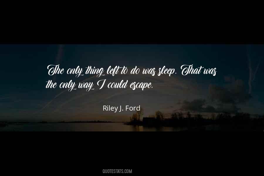 Riley J. Ford Quotes #878352