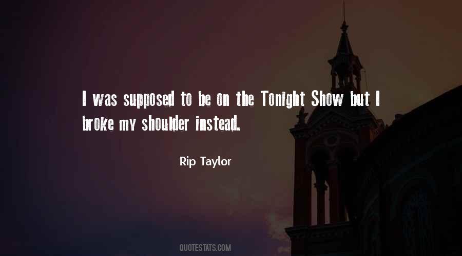 Rip Taylor Quotes #1836203