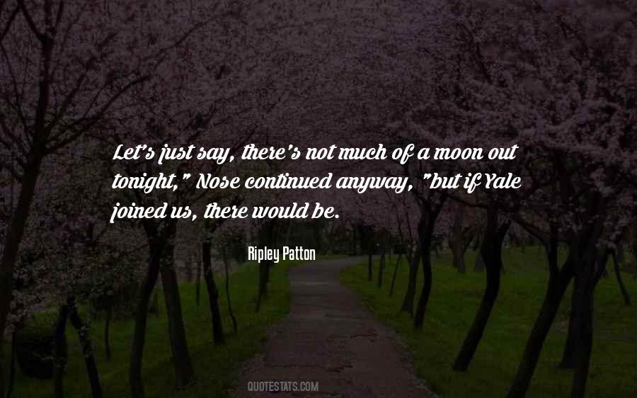 Ripley Patton Quotes #1034141