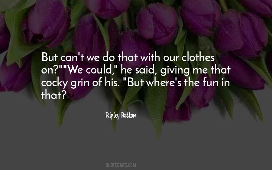 Ripley Patton Quotes #496787