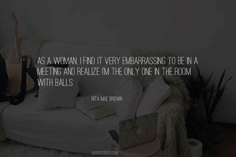 Rita Mae Brown Quotes #1394360