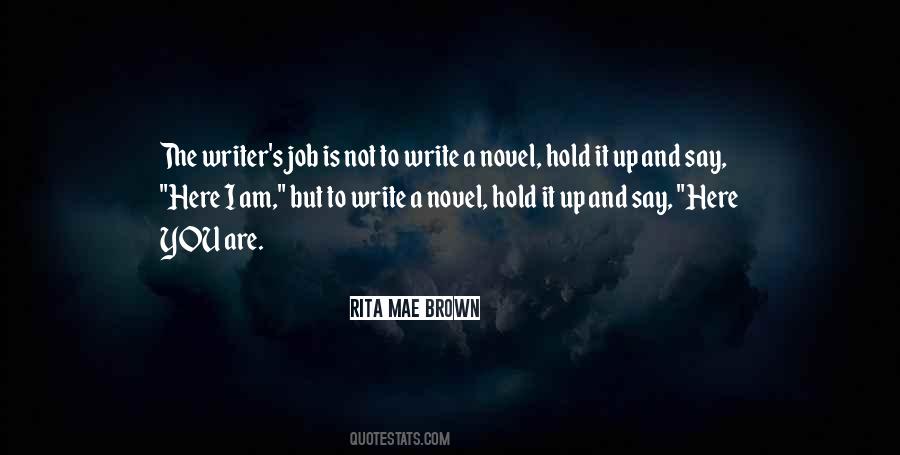 Rita Mae Brown Quotes #1734332