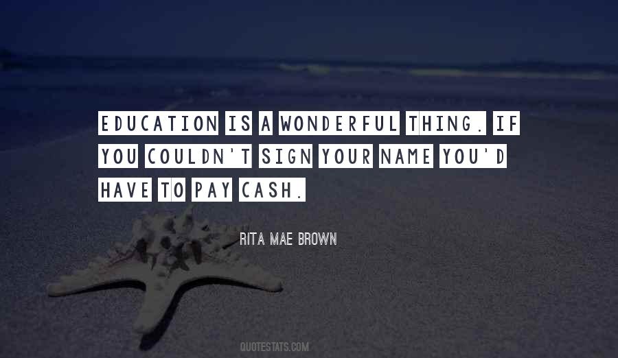 Rita Mae Brown Quotes #1755024