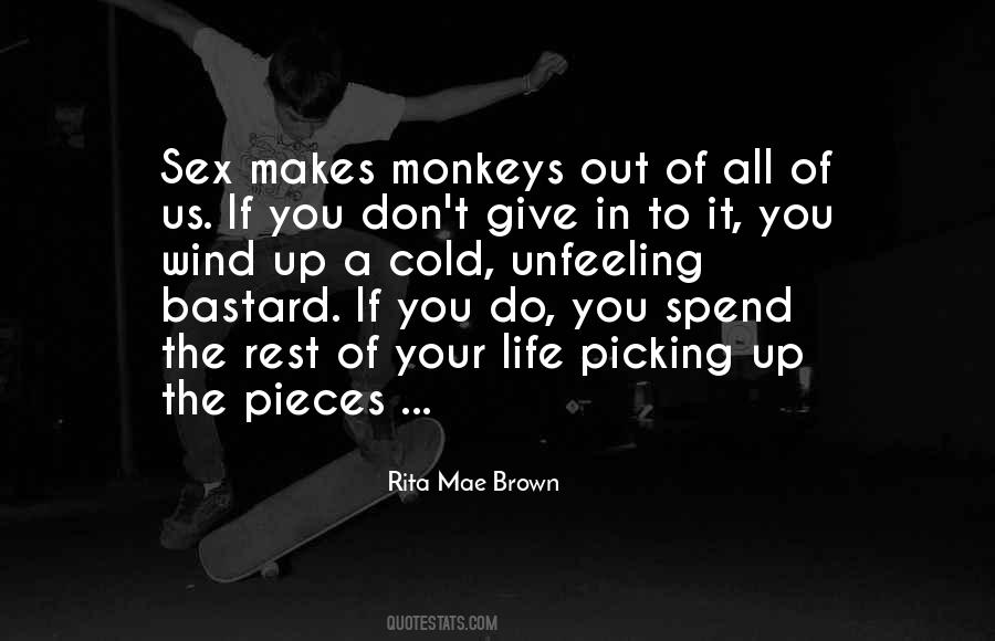 Rita Mae Brown Quotes #376218