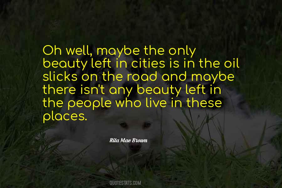 Rita Mae Brown Quotes #490551