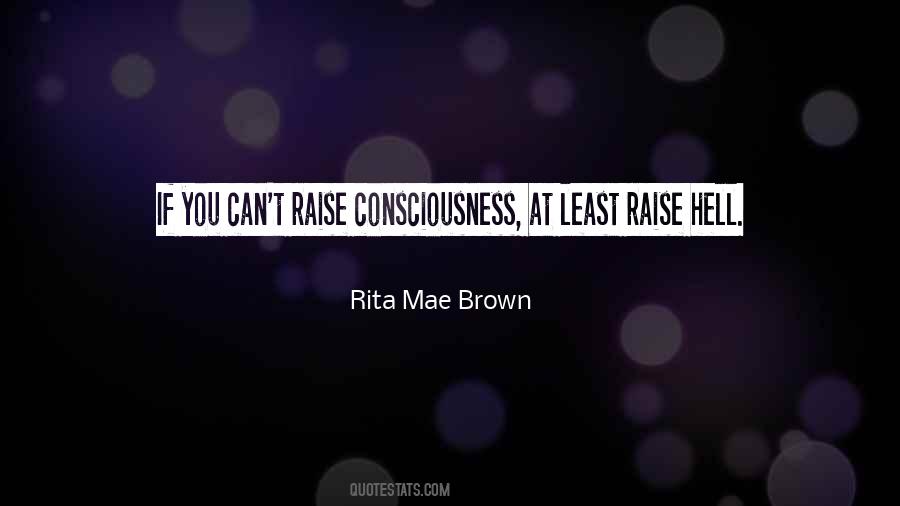 Rita Mae Brown Quotes #503616