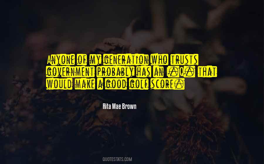 Rita Mae Brown Quotes #620997