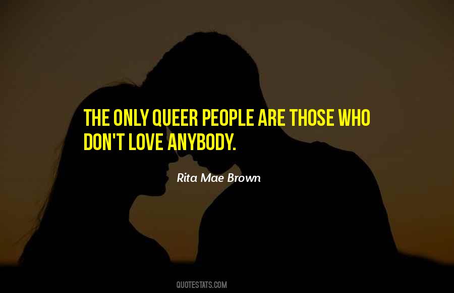 Rita Mae Brown Quotes #924325