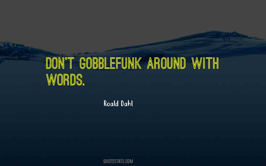 Roald Dahl Quotes #1277548