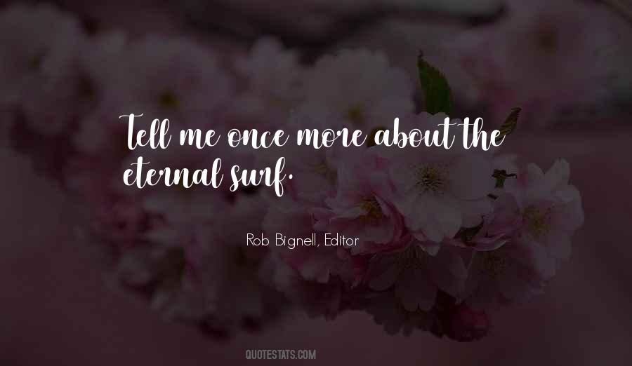 Rob Bignell, Editor Quotes #1243267