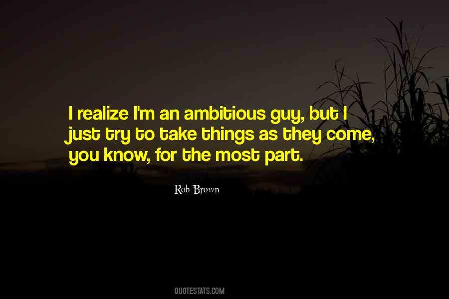 Rob Brown Quotes #1021349