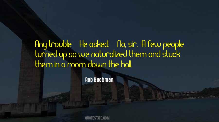 Rob Buckman Quotes #927499 Rob Buckman Quotes #927499