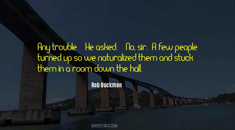 Rob Buckman Quotes #927499